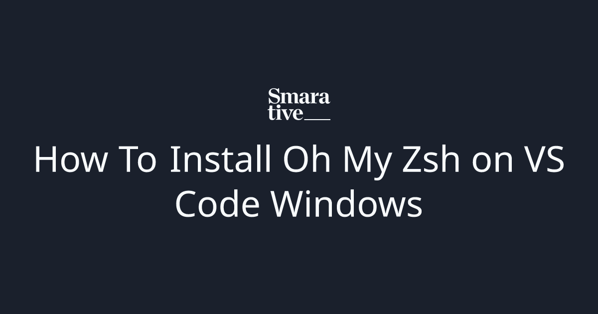 how-to-install-oh-my-zsh-on-vs-code-windows